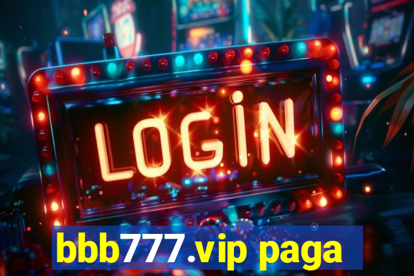 bbb777.vip paga